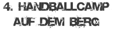 4. Handballcamp auf dem Berg